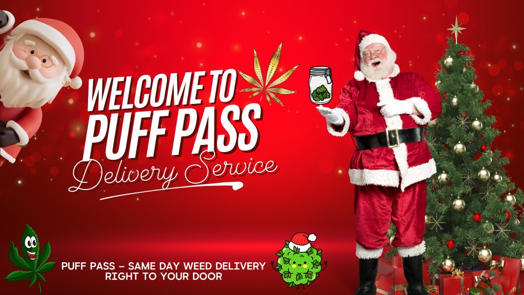 Puff Pass Christmas, weed delivery to your door