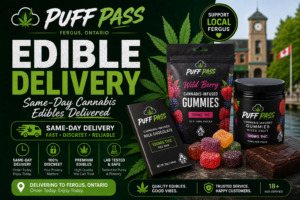 Edible Delivery Fergus Ontario | Same-Day Cannabis Edibles Delivered